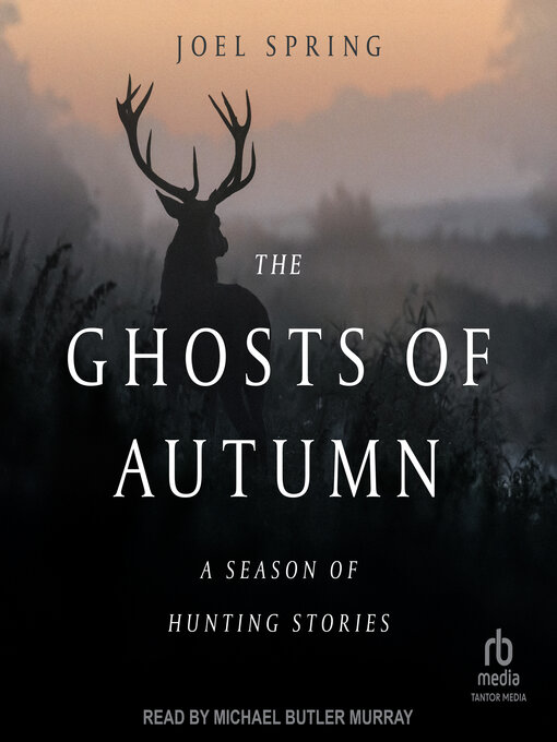 Title details for The Ghosts of Autumn by Joel Spring - Available